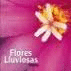 FLORES LLUVIOSAS -C.D.-