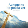 AUNQUE NO TE PUEDA VER -C.D.-