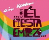 CON EL LA FIESTA EMPEZO -C.D.-