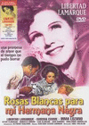 ROSAS BLANCAS PARA MI HERMANA NEGRA -DVD-