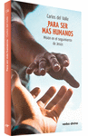 PARA SER M�S HUMANOS