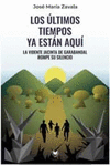 LTIMOS TIEMPOS YA ESTN AQU