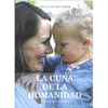 CUNA DE LA HUMANIDAD