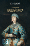 INCOMPARABLE ISABEL LA CATLICA