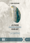 SE PUEDE (VERDADERAMENTE) VIVIR AS? LA CARIDAD
