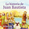 HISTORIA DE JUAN BAUTISTA