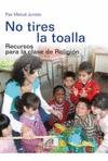 NO TIRES LA TOALLA