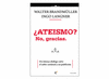 ATEISMO? NO, GRACIAS