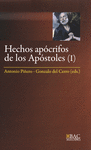 HECHOS APÓCRIFOS DE LOS APÓSTOLES. I: HECHOS DE ANDRÉS, JUAN, PEDRO, PABLO Y TOM