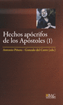 HECHOS APCRIFOS DE LOS APSTOLES. I: HECHOS DE ANDRS, JUAN, PEDRO, PABLO Y TOM