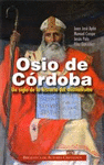 OSIO DE CORDOBA/UN SIGLO DE LA HISTORIA DEL..