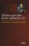 HECHOS APÓCRIFOS DE LOS APÓSTOLES. II: HECHOS DE FELIPE ; MARTIRIO DE PEDRO ; H