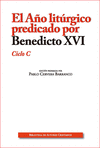 AO LITRGICO PREDICADO POR BENEDICTO XVI. CICLO C