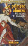 PRIMERA ALIANZA, LA/UNA HISTORIA DE MISERICORDIA