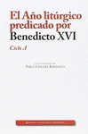 AÑO LITÚRGICO PREDICADO POR BENEDICTO XVI. CICLO A