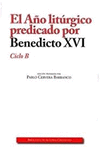 AÑO LITURGICO PREDICADO POR BENEDICTO XVI, CICLO B