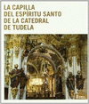 CAPILLA DEL ESPIRITU SANTO CATEDRAL DE TUDELA