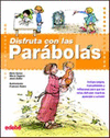 DISFRUTA CON LAS PARBOLAS