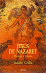 JESUS DE NAZARET -MENSAJE E HISTORIA-