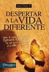 DESPERTAR A LA VIDA DIFERENTE