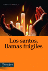 SANTOS, LLAMAS FRGILES