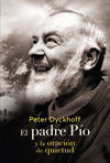 P.PIO-PADRE PIO Y LA ORACIN DE LA QUIETUD