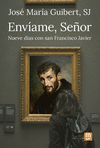 ENVIAME, SEOR - NUEVE DIAS CON SAN FRANCISCO JAVIER