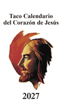 TACO CALENDARIO DEL CORAZ�N DE JES�S - CL�SICO - 2027