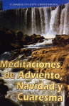 MEDITACIONES DE ADVIENTO NAVIDAD Y CUARESMA