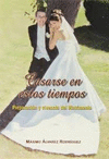 CASARSE EN ESTOS TIEMPOS PREPARACIN MATRIMONIO