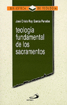 TEOLOGA FUNDAMENTAL DE LOS SACRAMENTOS