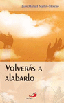 VOLVERÁS A ALABARLO