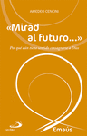 MIRAD AL FUTURO...»