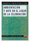 AMBIENTACION Y ARTE EN EL LUGAR DE LA CELEBRACIN