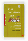 Y LA LLAMARON MISA