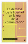 DEFENSA DE LA LIBERTAD EN LA ERA DE LA COMUNICACIN