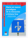 HACIA UN NUEVO PARADIGMA DE LA INICIACIN CRISTIANA HOY