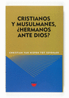 CRISTIANOS Y MUSULMANES HERMANOS ANTE DIOS?