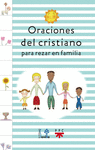 ORACIONES DEL CRISTIANISMO PARA REZAR EN FAMILIA