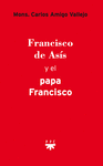 FRANCISCO DE ASÍS Y EL PAPA FRANCISCO