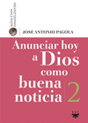 ANUNCIAR HOY A DIOS COMO BUENA NOTICIA 2