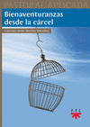 BIENAVENTURANZAS DESDE LA CRCEL