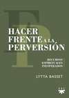HACER FRENTE A LA PERVERSIN