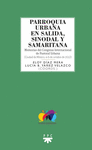 PARROQUIA URBANA EN SALIDA, SINODAL Y SAMARITANA