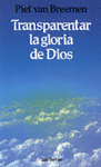 TRANSPARENTAR LA GLORIA DE DIOS