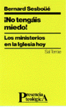 NO TENGIS MIEDO! LOS MINISTERIOS EN LA IGLESIA HOY