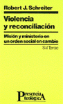 VIOLENCIA Y RECONCILIACIN MISIN Y MINISTERIO EN UN ORDEN SOCIAL EN CAMBIO