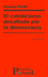 CATOLICISMO DESAFIADO POR LA DEMOCRACIA