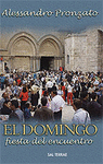 DOMINGO, FIESTA DEL ENCUENTRO