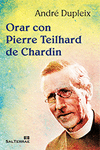 ORAR CON PIERRE TEILHARD DE CHARDIN